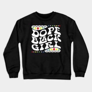 Dope Black Girl b Shirt Crewneck Sweatshirt